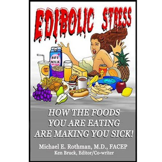 Edibolic Stress: How The Lies You Are Being Fed Are making You Sick!